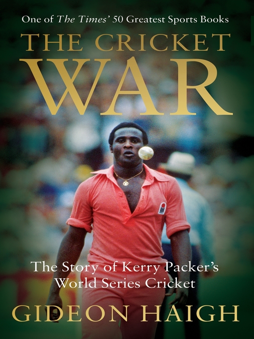Title details for The Cricket War by Gideon Haigh - Available